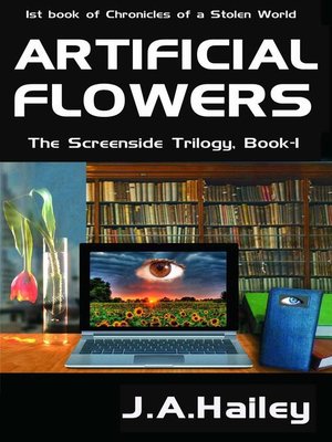 cover image of Artificial Flowers, the Screenside Trilogy, Book-1